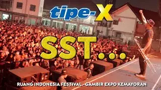 TIPE-X - SST LIVE IN RUANG INDONESIA FESTIVAL GAMBIR EXPO KEMAYORAN