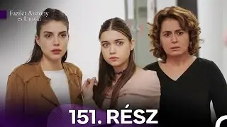 Fazilet Asszony es Lanyai 151. Rész (Magyar Szinkron)