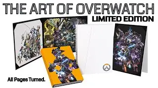 THE ART OF OVERWATCH - LIMITED EDITION - All Pages Turned.