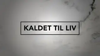 Kaldet til liv // Martin I. Holm Hansen - WorshipToday