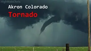 Up Close to a Tornado in Akron Colorado