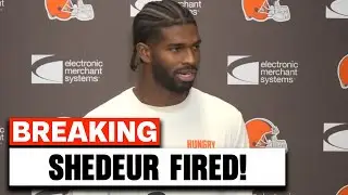 Shedeur Sanders REVEALS HE GOT FIRED TODAY By Browns Team!