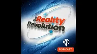 The Reality Revolution Podcast | EP1 - The First Episode - An Introduction