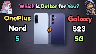 OnePlus Nord 5 Vs Samsung Galaxy S23 | Old vs New Premium Processor Phones Comparison | Better One?
