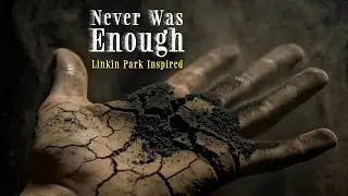 Never Was Enough &ndash; Emotional Alternative Rock | Inspired by Linkin Park | Emily Armstrong Style