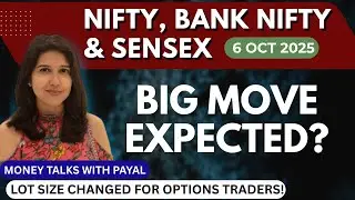 Nifty Tomorrow & Bank Nifty Prediction for 6 OCT 2025 | Sensex tomorrow | Payal Arora