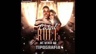 Mc Menor MR - Casal Rol&ecirc; - Tipografia/Status (KondZilla.com)