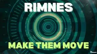 Rimnes - Make Them Move
