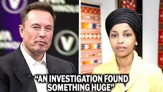 Elon Musk Says Ilhan Omar is 'IN PANIC' & As Trump&rsquo;s Investigation found something big