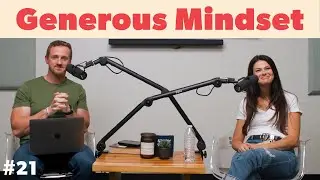 Real Love Podcast - Episode 21: Generous Mindset