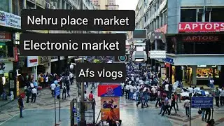 Nehru place market vlog | first time I went to Nehru place market |  Asia biggest electronic market