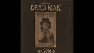Neil Young &ndash; Dead Man Original Soundtrack (1996, Full Album)