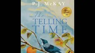 Telling Time: A Historical Novel - P J Mckay