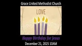 Grace United Methodist Church A SE Michigan United Methodist Community December 21, 2025, 10AM