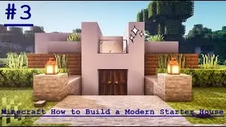 Minecraft : How to Build a Modern Starter House #3