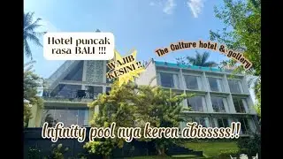 HOTEL DI PUNCAK RASA KAYAK DI BALI !!! VIEW NY BIKIN BETAH !! 😍 THE CULTURE HOTEL & GALLARY