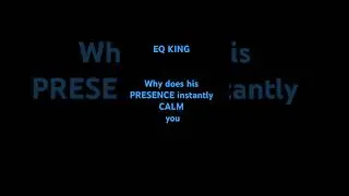 EQ KING  🌊🧘| Why Does His Presence Instantly Calm You? #shorts