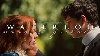 Anne & Gilbert || Waterloo 🌟