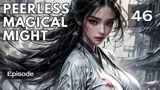 Peerless Magical Might   Episode 46 Audio   Warrior Lore Audiobook   Made with Clipchamp