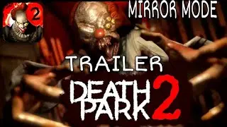 DEATH PARK 2 trailer in MIRROR MODE