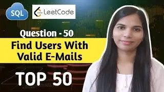 50. Find Users With Valid E-Mails | SQL Interview Questions and Answers
