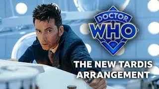 The New TARDIS - Arrangement | Doctor Who