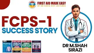 Dr. Muhammad Shah Shirazi's AMAZING Journey to FCPS-1 Success! |FAME Academy