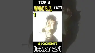 Ranking top 3 Invincible Edit part 27