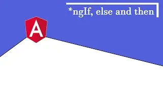 how to use ngIf, else and then in angular