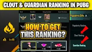 HOW TO GET CLOUT RANKING & GUARDIAN RANKING IN PUBG MOBILE | NEW POPULARITY SYSTEM EXPLAINED PUBGM