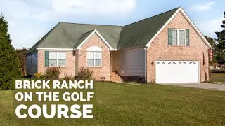 HOME TOUR - BRICK RANCH ON THE GOLF COURSE