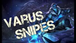 Best Varus montage season 7 - EPIC Varus snipes 2017