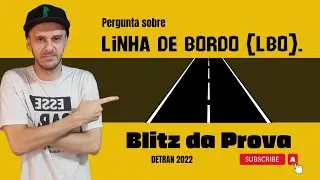 PROVA DO DETRAN - Pergunta sobre linha de bordo (Sinaliza&ccedil;&atilde;o de tr&acirc;nsito).