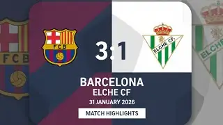 Barcelona  vs Elche 3-1 Highlights & All Goals 2026 Marcus Rashford Goals