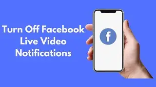 How to Turn Off Facebook Live Video Notifications (2021)
