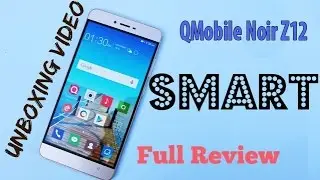 Qmobile Noir Z12 Smart Review | Specification | Unboxing Video In HD Quality