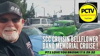 PCTV ComfortVision SCC Dano&rsquo;s Memorial  Cruise Bellflower Boulevard Part 1 May 28, 2022