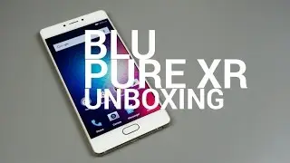 BLU Pure XR Unboxing and Tour
