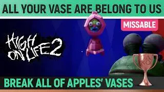High on Life 2 - All Your Vase Are Belong to Us 🏆 Trophy / Achievement Guide (Missable)