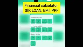 FINANCIAL CALCULATOR : Calculate SIP, LOAN, EMI, Mutual fund SIP, FD, RD, CAGR, TAX ,Bank Interest