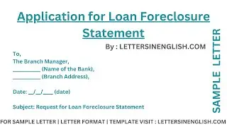 Sample Application for Loan Foreclosure Statement - Sample Letter for Loan Closure Statement