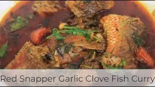 Delicious Red Snapper Garlic Clove Fish Curry