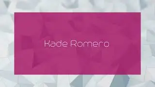 Kade Romero - appearance