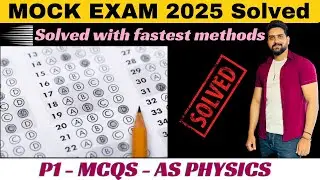 Mock Exam 2025 | P1 (MCQs) Solved | AS Physics