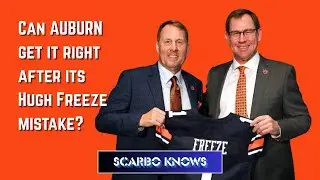 Can AUBURN get it RIGHT after its Hugh Freeze MISTAKE?