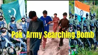 Pakistan Army Vs Indian Army Pak Army Search the Bomb 💣💣