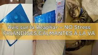 Avis sur la Beaphar &ndash; NO Stress FRIANDISES CALMANTES &Agrave; LA VAL&Eacute;RIANE pour Chat &ndash; R&eacute;duit Le Stress et