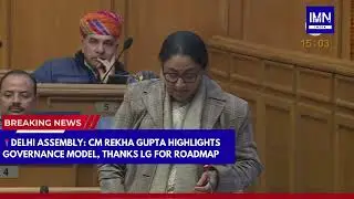 Delhi Assembly: CM Rekha Gupta Highlights Governance Model, Thanks LG for Roadmap #news #trending