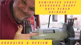 Unboxing & Review: Axminster Trade AT200HDG Heavy Duty Bench Grinder