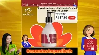 Natura - Ekos Hidratante corporal: Descontos imperd&iacute;veis por tempo limitado